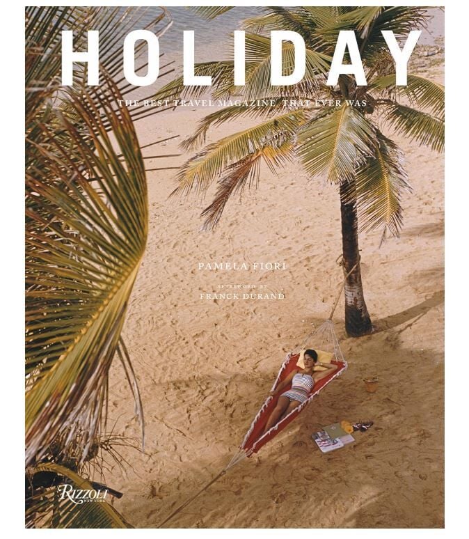 Holiday: The Best Travel Magazine that Ever Was