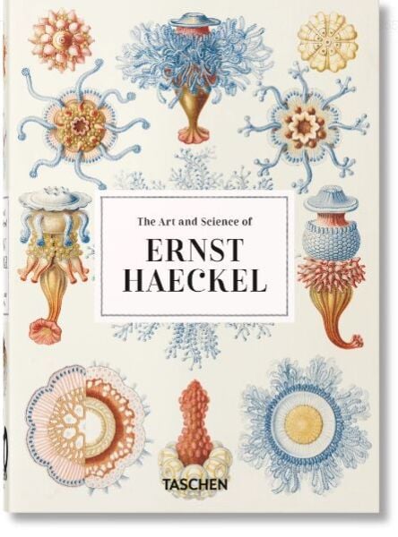 The Art and Science of Ernst Haeckel. 40th Ed.