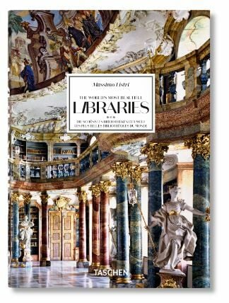 Massimo Listri. The World’s Most Beautiful Libraries. 40th Ed.