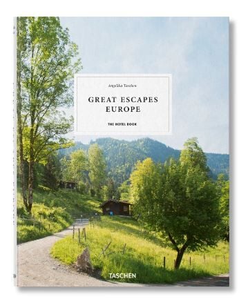 Great Escapes Europe. The Hotel Book