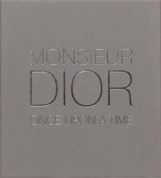 Monsieur Dior: Once upon a time