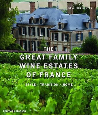 THE GREAT FAMILY WINE ESTATES OF FRANCE