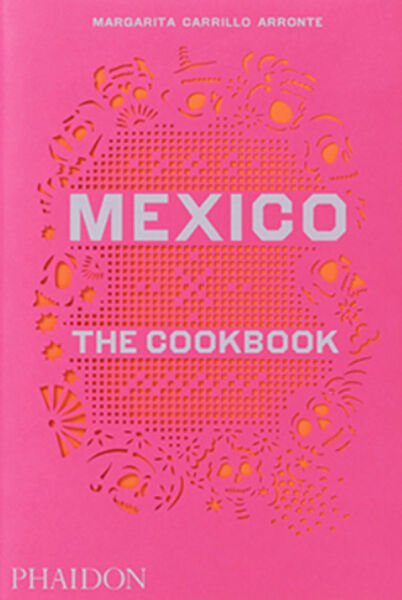 Mexico – The Cookbook